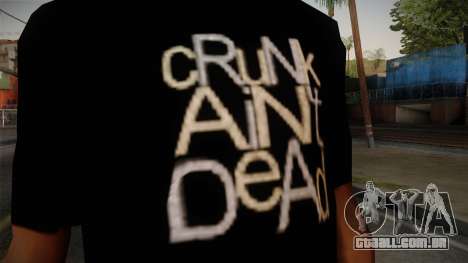 Crunk Aint Dead Shirt Black para GTA San Andreas