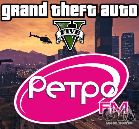 Rádio Retro FM para GTA 5